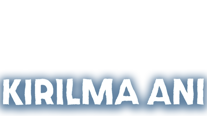 Kırılma Anı S01 B03